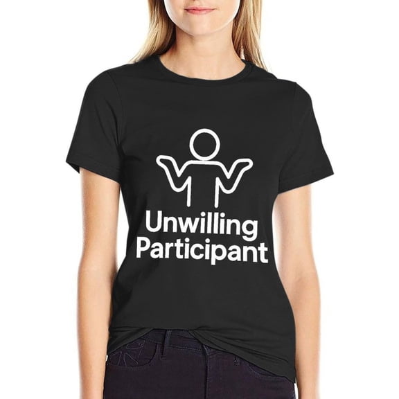 Unwilling Participant Women Short Sleeve Tops Summer Basic Tee T Shirts 3X-Large