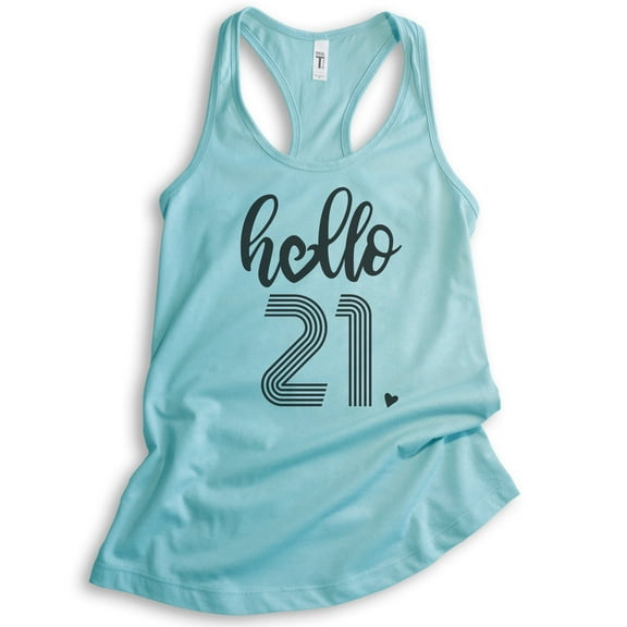 Hello 21 Tank Top, Ladies Racerback Tank Top, 21st Birthday Tank, Twenty-first Birthday Tank, B-day Tank, Cancun, X-Large
