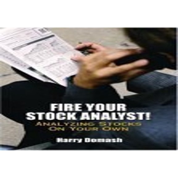 Pre-Owned Fire Your Stock Analyst: Analyzing Stocks on Your Own (Hardcover) 0130353329 9780130353320