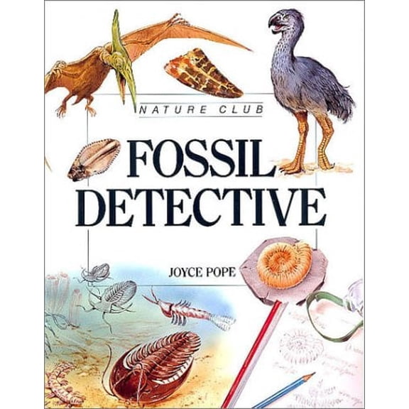 Pre-Owned Fossil Detective (Nature Club) (Paperback) 0816727821 9780816727827