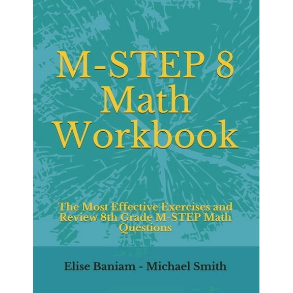 M-STEP 8 Math Workbook: The Most Effective Exercises and Review 8th Grade M-STEP Math Questions, (Paperback)