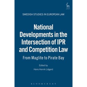 Pre-Owned Swedish Studies in European Law: National Developments in the Intersection of Ipr and Competition Law: From Maglite to Pirate Bay (Hardcover)