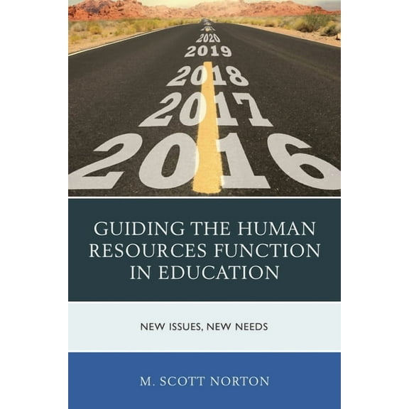 Guiding the Human Resources Function in Education: New Issues, New Needs, (Paperback)