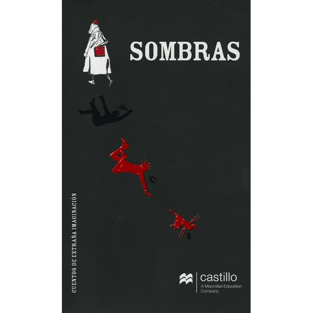 SOMBRAS CUENTOS DE EXTRAÑA IMAGINACION CASTILLO A MACMILLAN EDUCATION COMPANY EDICIONES CASTILLO