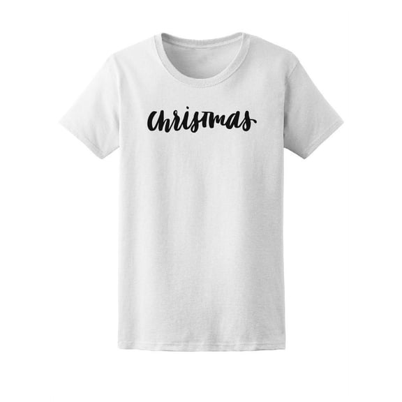 Christmas, Cute Holidays Quote T-Shirt Women -Image by Shutterstock, Female Small