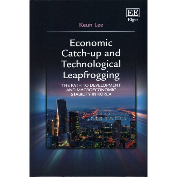 Economic Catch-Up and Technological Leapfrogging : The Path to Development and Macroeconomic Stability in Korea