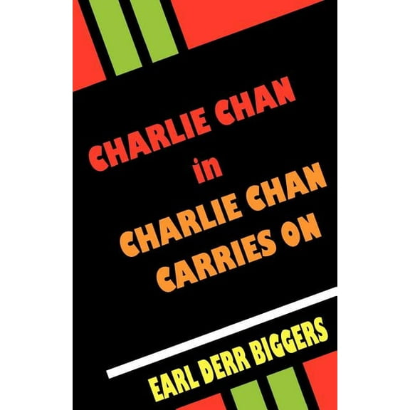 Charlie Chan Charlie Chan Carries on, Book 5, (Paperback)