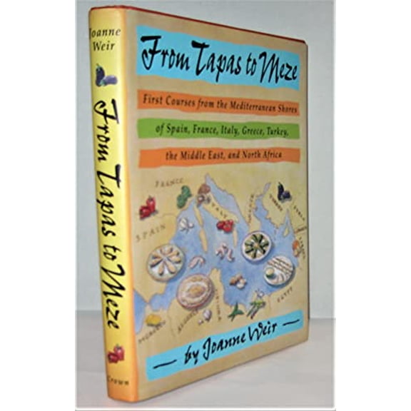 Pre-Owned From Tapas to Meze: First Courses from the Mediterranean Shores of Spain, France, Italy, Greece, Turkey, the Middle East, and North Africa, 9780517589625, 0517589621, Hardcover, 1 edition