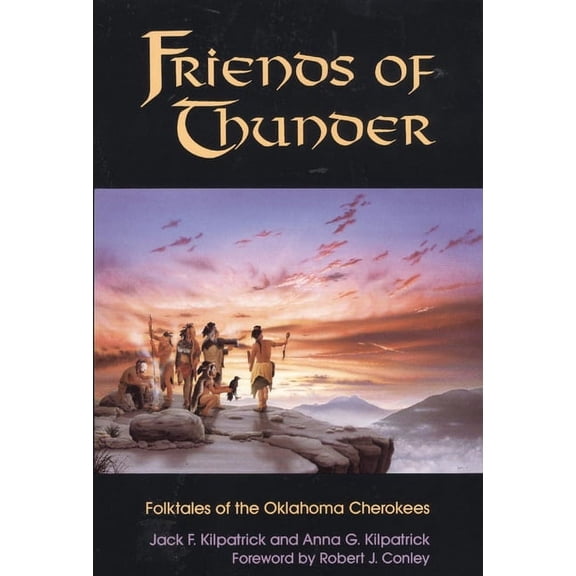 Friends of Thunder: Folktales of the Oklahoma Cherokees, (Paperback)