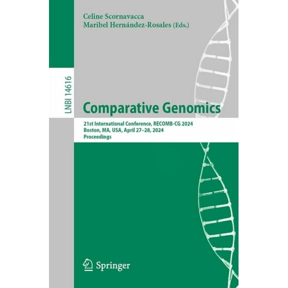 Comparative Genomics: 21st International Conference, Recomb-CG 2024, Boston, Ma, Usa, April 27-28, 2024, Proceedings, (Paperback)