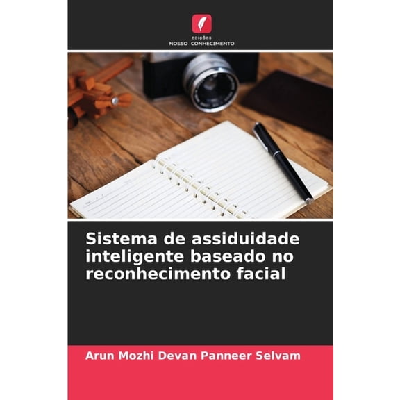Sistema de assiduidade inteligente baseado no reconhecimento facial, (Paperback)