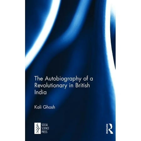 The Autobiography of a Revolutionary in British India (Hardcover)