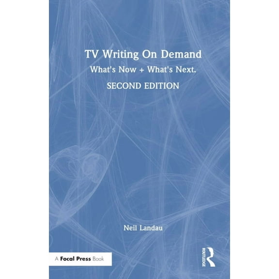 TV Writing On Demand: What's Now What's Next., (Hardcover)
