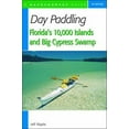 thumbnail image 1 of Pre-Owned Day Paddling Florida's 10,000 Islands and Big Cypress Swamp (Paperback) 0881505641 9780881505641, 1 of 1