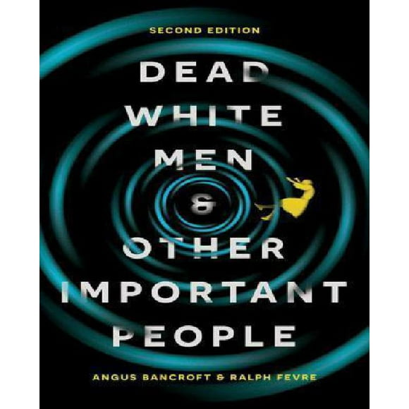 Dead White Men and Other Important People