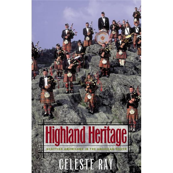 Highland Heritage: Scottish Americans in the American South, (Paperback)