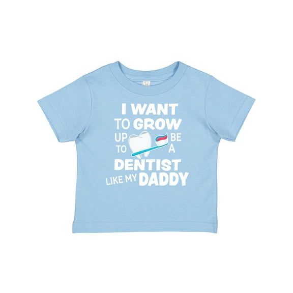 Inktastic I Want to Grow Up to Be a Dentist Like My Daddy Boys or Girls Baby T-Shirt