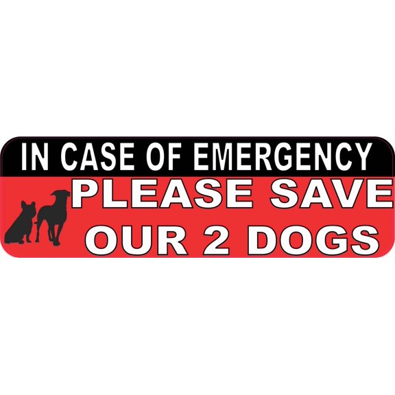 10in x 3in In Case Of Emergency Please Save Our 2 Dogs Magnet Ho