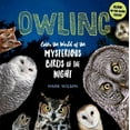 thumbnail image 1 of Pre-Owned Owling: Enter the World of the Mysterious Birds of the Night (Hardcover) 1612129625 9781612129624, 1 of 1