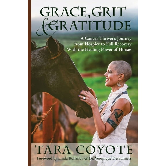 Grace, Grit and Gratitude (Paperback) by Tara Coyote, Linda Kohanov, Véronique Desaulniers