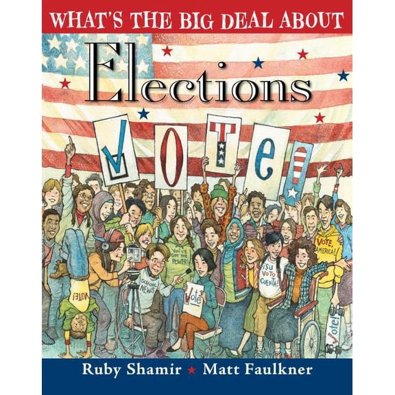 What's the Big Deal about Elections (Hardcover)