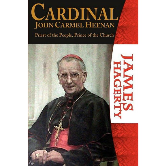 Cardinal John Carmel Heenan. Priest of the People, Prince of the Church (Paperback)