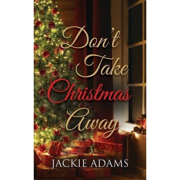 Don't Take Christmas Away, (Paperback)