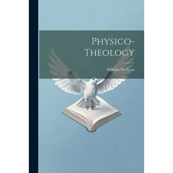Physico-theology (Paperback)