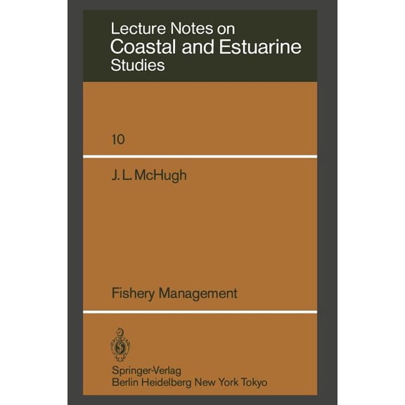Coastal and Estuarine Studies Fishery Management, Book 10, (Paperback)