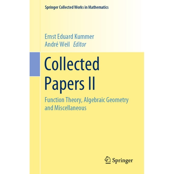 Springer Collected Works in Mathematics Collected Papers II: Function Theory, Algebraic Geometry and Miscellaneous, (Paperback)
