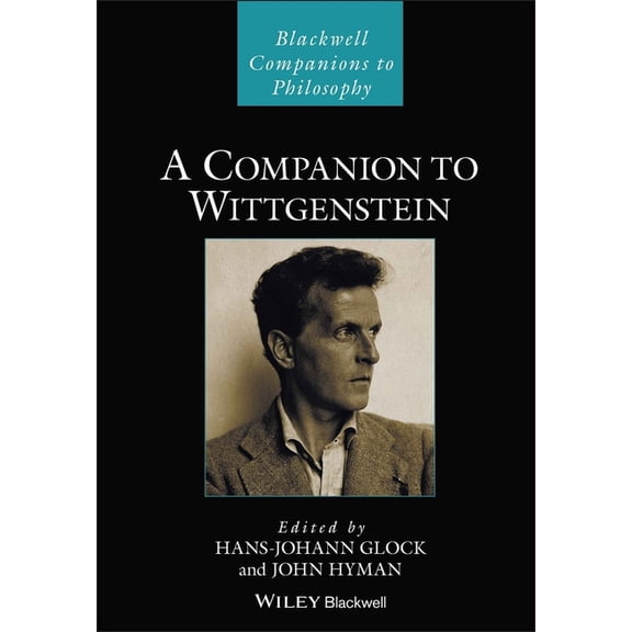 Blackwell Companions to Philosophy A Companion to Wittgenstein, (Hardcover)