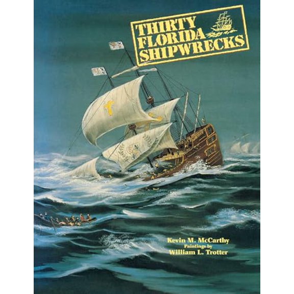 Pre-Owned Thirty Florida Shipwrecks (Paperback) 1561640077 9781561640072