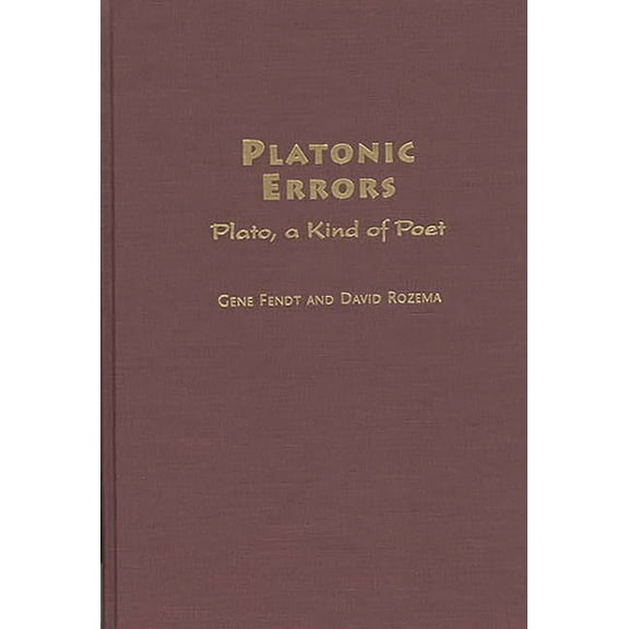 Contributions in Philosophy Platonic Errors: Plato, a Kind of Poet, (Hardcover)