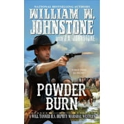 WILLIAM W JOHNSTONE; J A JOHNSTONE A Will Tanner Western: Powder Burn (Series #3) (Paperback)