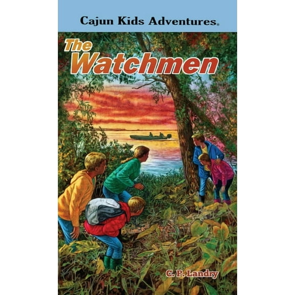 CAJUN KIDS ADVENTURES- Volume Five: The Watchmen, (Hardcover)