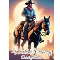 Western Cowboy Coloring Book: Wild West Cowgirl Coloring Pages, Saddle Up for Artistic Adventures, Landscapes, (Paperback)