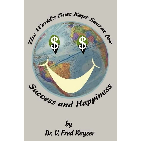 The World's Best Kept Secret for Success and Happiness, (Paperback)