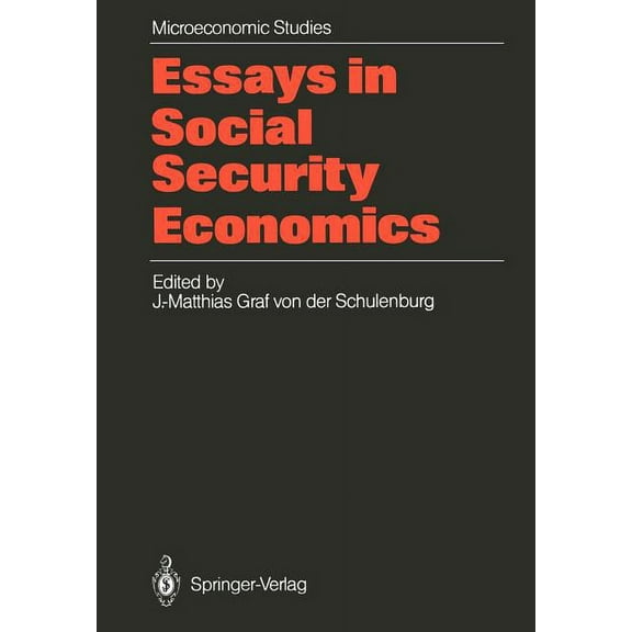 Microeconomic Studies Essays in Social Security Economics: Selected Papers of a Conference of the International Institute of Management, Wisse, (Paperback)