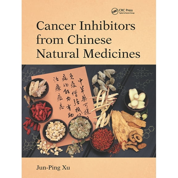 Cancer Inhibitors from Chinese Natural Medicines, (Paperback)