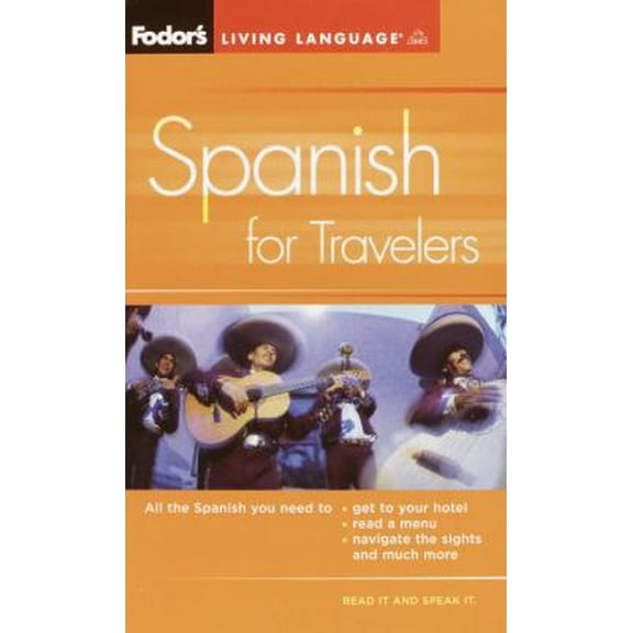 Pre-Owned Fodor's Spanish for Travelers (Phrase Book), 3rd Edition (Fodor's Languages for Travelers) (Paperback) 1400014921 9781400014927