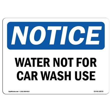 OSHA Notice Sign - Water Not For Car Wash Use | Choose from: Aluminum, Rigid Plastic or Vinyl Label Decal | Protect Your Business, Construction Site, Warehouse & Shop Area |  Made in the (Best Used Car Review Site)