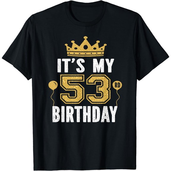 It's My 53rd Birthday Gift For 53 Years Old Man And Woman T-Shirt