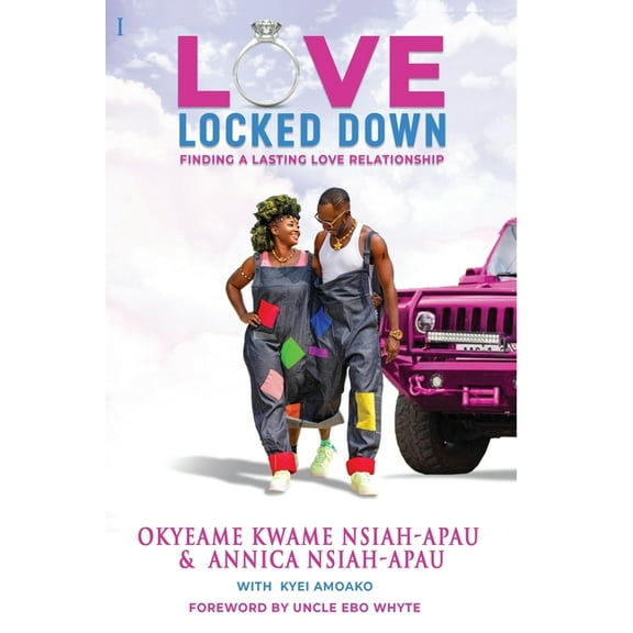 Love Locked Down: A Guide to Finding and Maintaining Lasting Love Relationships, (Paperback)