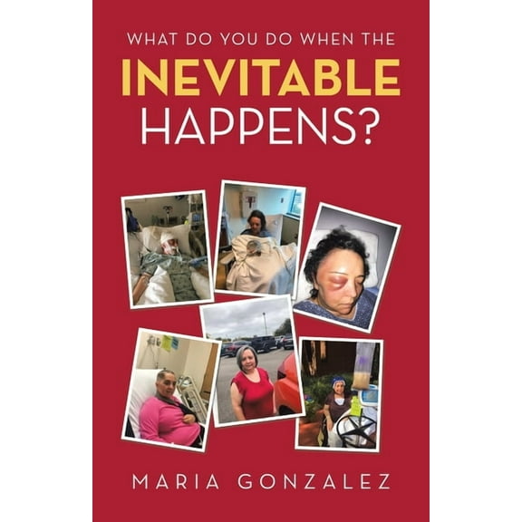What Do You Do When the Inevitable Happens? (Paperback)