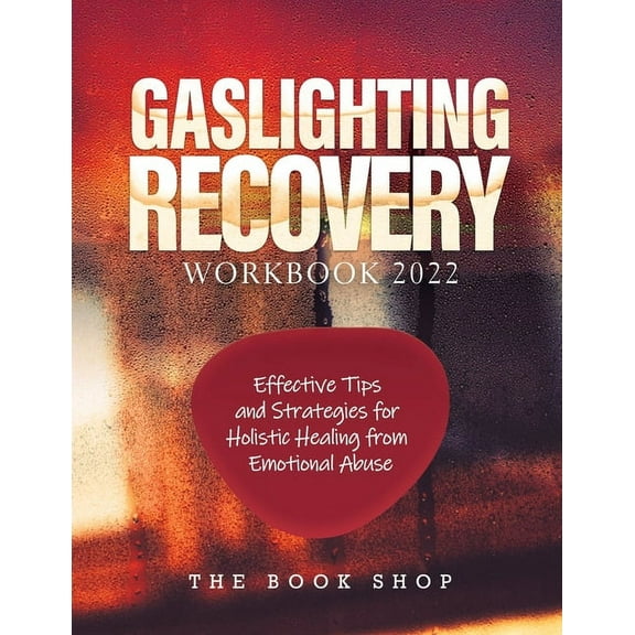 Gaslighting Recovery Workbook 2022, (Paperback)