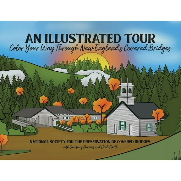 An Illustrated Tour Color Your Way Through New England's Covered Bridges, (Paperback)