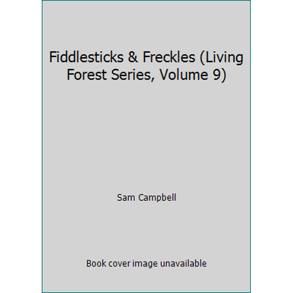 Pre-Owned Fiddlesticks & Freckles (Living Forest Series, Volume 9) (Paperback) 1881545962 9781881545965