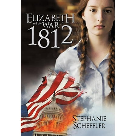 Elizabeth and the War of 1812