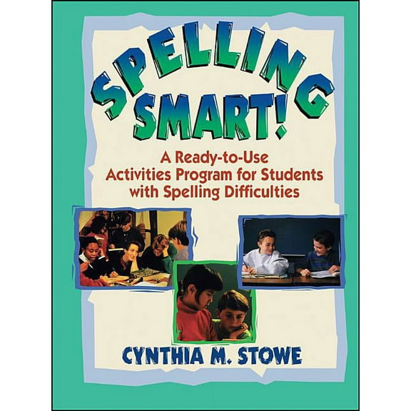 J-B Ed: Ready-To-Use Activities Spelling Smart!: A Ready-To-Use Activities Program for Students with Spelling Difficulties, Book 63, (Paperback)