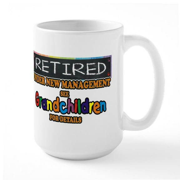 CafePress - Retired Under New Management Mugs - 15 oz Ceramic Large White Novelty Mug